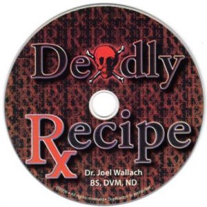 CD – Deadly Recipe – by Dr Joel Wallach