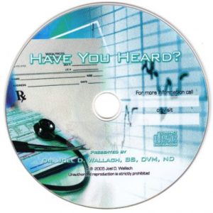 CD – Have You Heard? – by Dr Joel Wallach