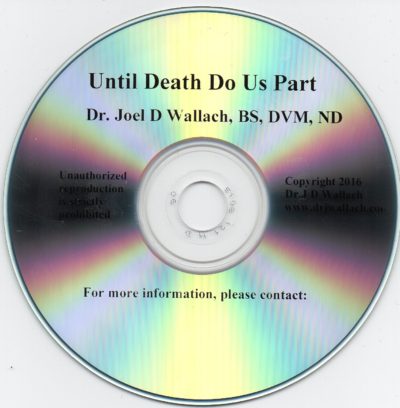 CD – Until Death Do Us Part – by Dr Joel Wallach