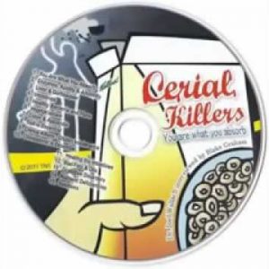 CD – Cerial Killers – You Are What You Absorb – by Dr Joel Wallach