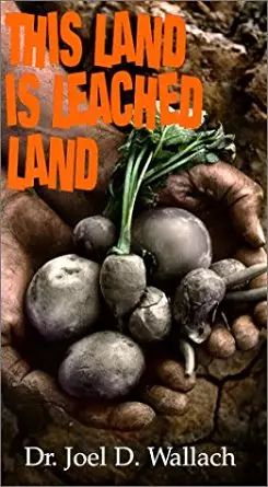 DVD – This Land Is Leached Land – By Dr Joel Wallach