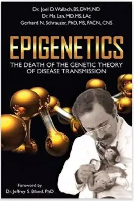 Book – Epigenetics – By Dr Joel Wallach and Dr. Gerhard Schrauzer